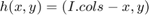 $$h(x,y) = (I.cols - x, y )$$