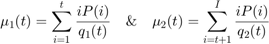 $$\mu_1(t) = \sum_{i=1}^{t} \frac{iP(i)}{q_1(t)} \quad \&
  \quad \mu_2(t) = \sum_{i=t+1}^{I} \frac{iP(i)}{q_2(t)}$$